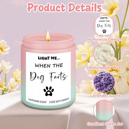 Dog Lovers Gifts for Women, Funny Candle Gift Light Me When The Dog Farts, 3.5 oz Lavender Candle with Humorous Scent Relief, Novelty Presents for Dogs Mums Best Friends Sisters Coworkers